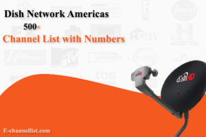 Dish Networks Channel List with Number Americas 2022 [Top 250] [Top 120