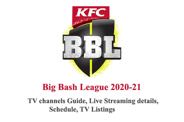 BBL Big Bash League 2020 TV channels Guide Live Streaming details Schedule TV Listings